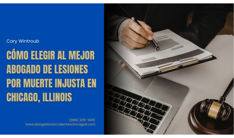 Cómo elegir al mejor abogado de lesiones por muerte injusta en Chicago, Illinois