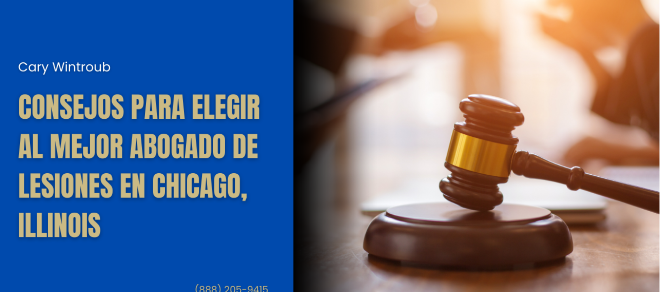Consejos para elegir al mejor abogado de lesiones en Chicago, Illinois