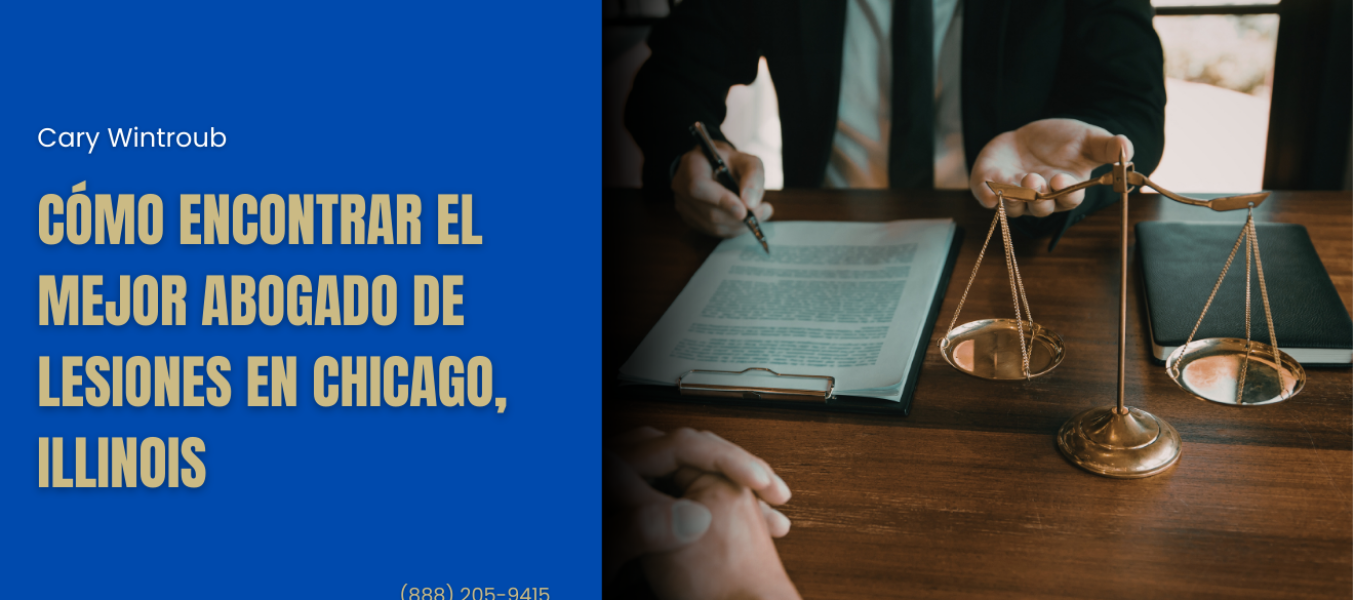Cómo encontrar el mejor abogado de lesiones en Chicago, Illinois