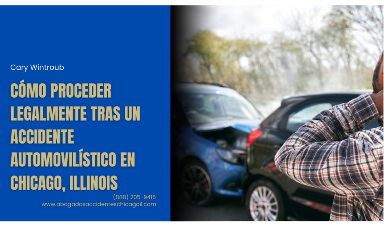 Cómo proceder legalmente tras un accidente automovilístico en Chicago, Illinois