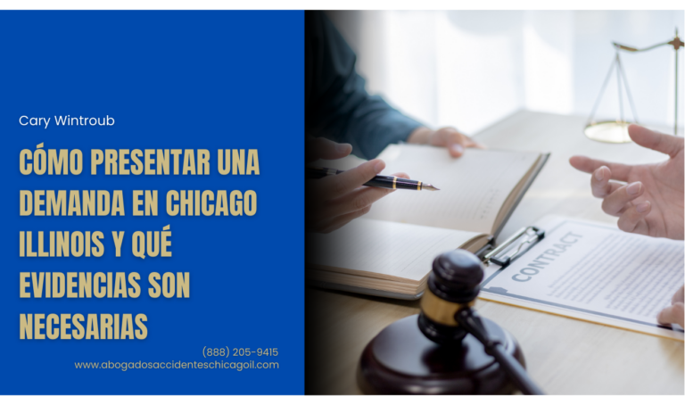 Cómo presentar una demanda en Chicago Illinois y qué evidencias son necesarias