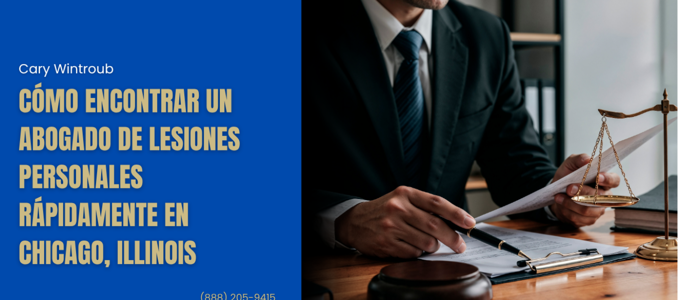 Cómo encontrar un abogado de lesiones personales rápidamente en Chicago, Illinois