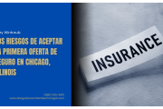 riesgos de aceptar primera oferta seguro Chicago