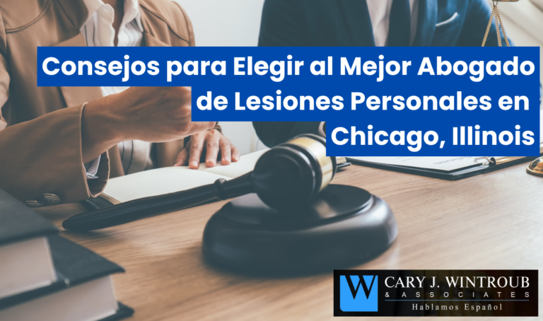 Consejos para Elegir al Mejor Abogado de Lesiones Personales en Chicago, Illinois