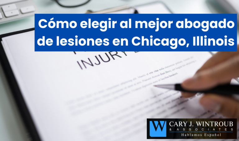 Cómo elegir al mejor abogado de lesiones en Chicago, Illinois