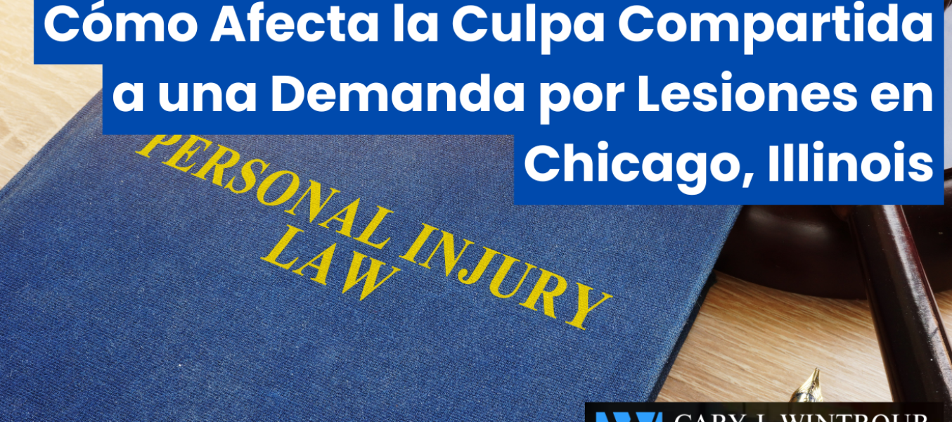 Cómo Afecta la Culpa Compartida a una Demanda por Lesiones en Chicago, Illinois