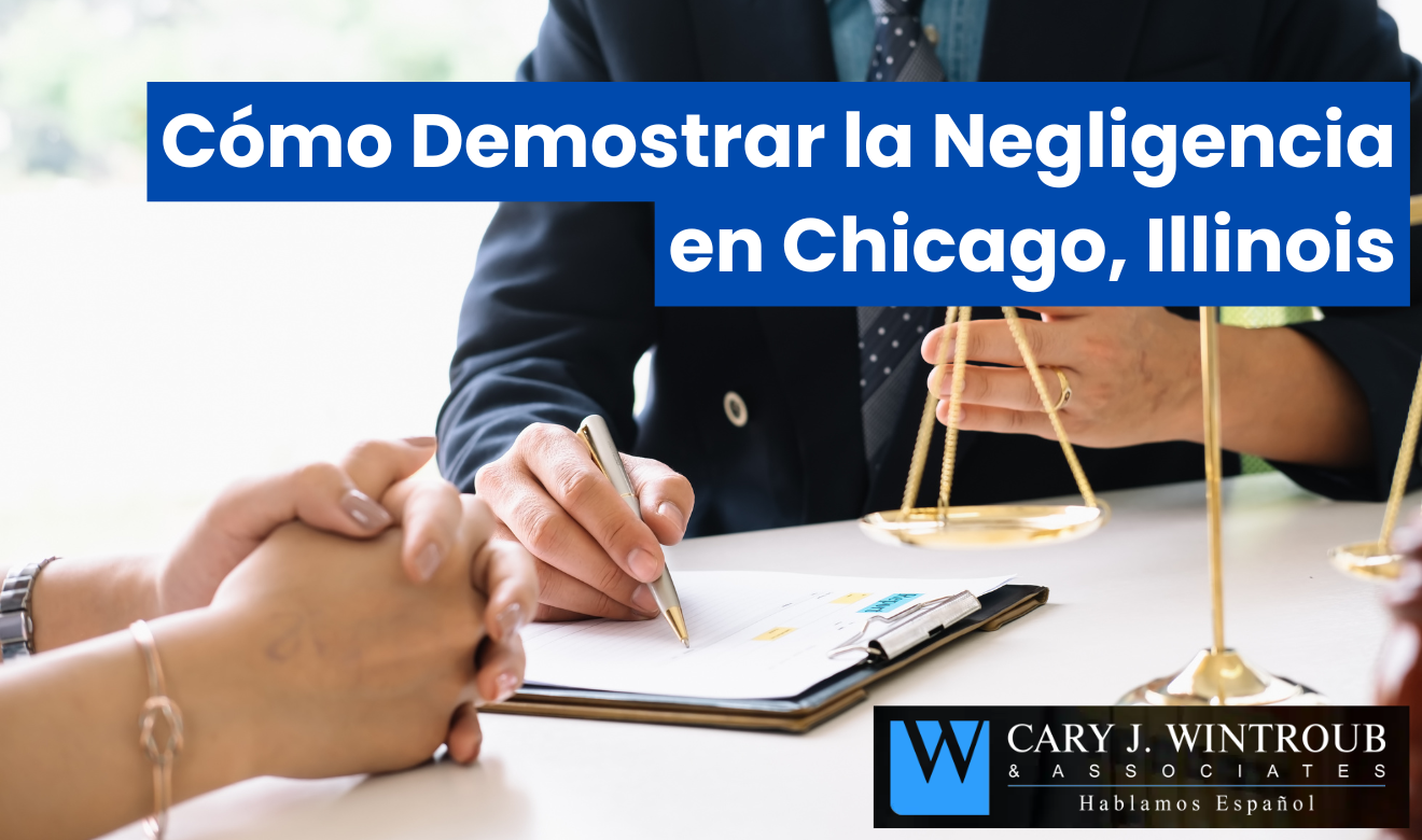 requisitos para probar negligencia Chicago