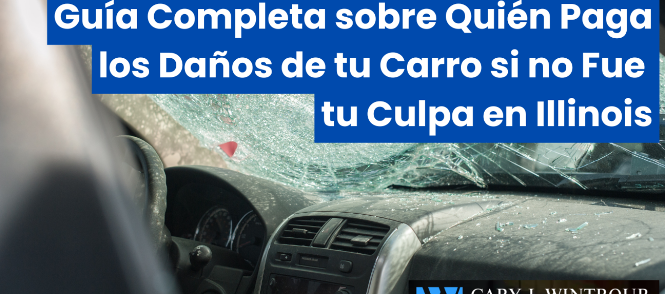 Guía Completa sobre Quién Paga los Daños de tu Carro si no Fue tu Culpa en Illinois