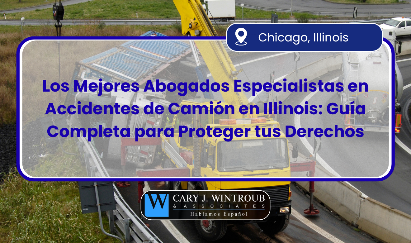 abogados especialistas en accidentes de camión en Illinois